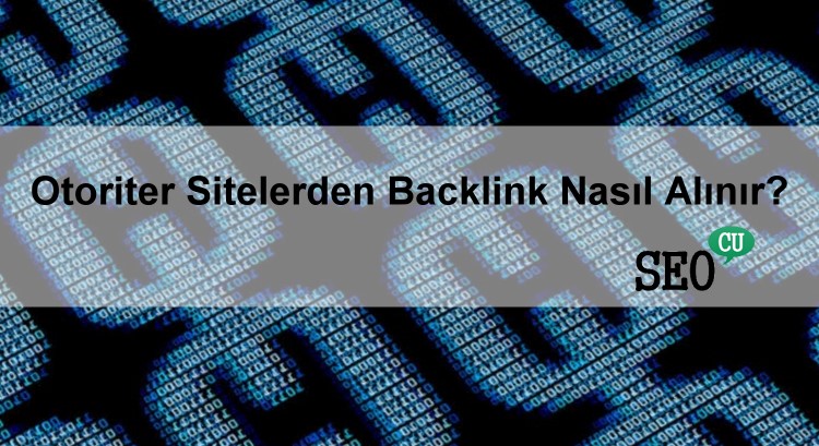 Otoriter Sitelerden Backlink Alma Teknikleri