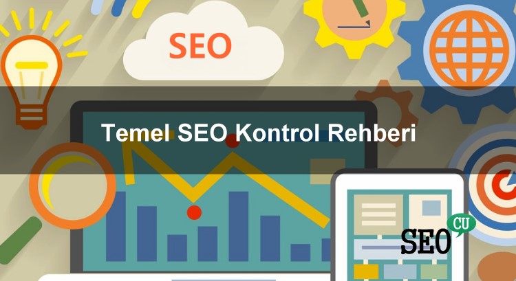 Temel SEO Kontrol Rehberi